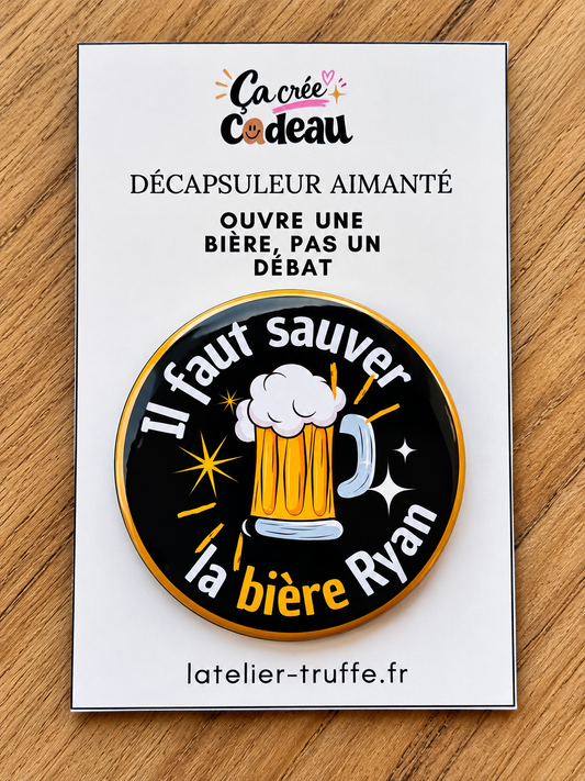 Décapsuleur aimanté 58 mm – Il faut sauver la bière Ryan